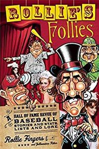 ePub Rollie's Follies: A Hall of Fame Revue of Lists and Lore, Stories and Stats from Baseball's Most Famous Moustache download
