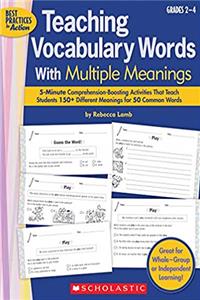 ePub Teaching Vocabulary Words With Multiple Meanings: 5-Minute Comprehension-Boosting Activities That Teach Students 150+ Different Meanings for 50 Common Words (Best Practices in Action) download