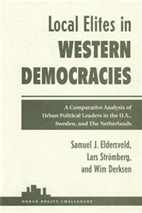 ePub Local Elites In Western Democracies: A Comparative Analysis Of Urban Political Leaders In The U.s., Sweden, And The Netherlands (Urban Policy Challe) download
