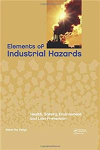 ePub Elements of Industrial Hazards: Health, Safety, Environment and Loss Prevention download