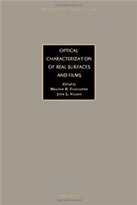ePub Optical Characterization of Real Surfaces and Films, Volume 19: Advances in Research and Development (Physics of Thin Films) download