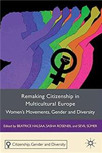 ePub Remaking Citizenship in Multicultural Europe: Women's Movements, Gender and Diversity (Citizenship, Gender and Diversity) download