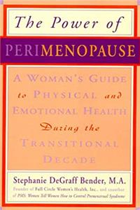 ePub The Power of Perimenopause: A Woman's Guide to Physical and Emotional Health During the Transitional Decade download