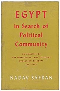 ePub Egypt in Search of Political Community: An Analysis of the Intellectual and Political Evolution of Egypt, 1804-1952 (Harvard Middle Eastern Studies) download