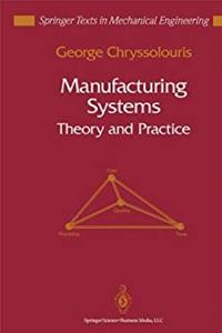 ePub Manufacturing Systems: Theory and Practice (Springer Texts in Mechancial Engineering) download