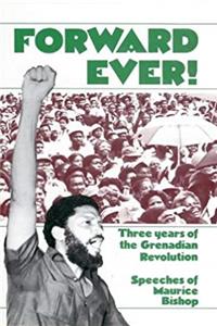 ePub Forward Ever! : Three Years of the Grenadian Revolution : Speeches of Maurice Bishop download