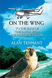 ePub On The Wing: To The Edge of the Earth With the Peregrine Falcon download