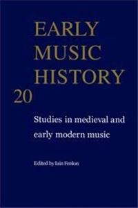 ePub Early Music History: Volume 20: Studies in Medieval and Early Modern Music download