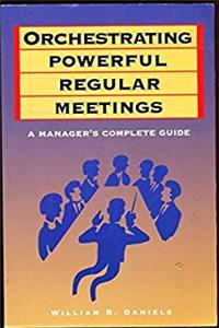 ePub Orchestrating Powerful Regular Meetings: A Manager's Complete Guide download
