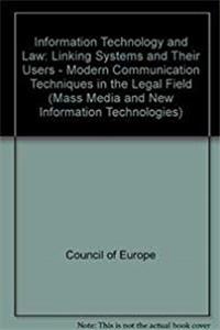 ePub Information Technology and Law: Linking Systems and Their Users--Modern Communication Techniques in the Legal Field (Mass Media and New Information Technologies) download