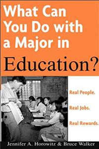ePub What Can You Do with a Major in Education: Real people. Real jobs. Real rewards. download
