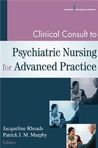 ePub Clinical Consult to Psychiatric Nursing for Advanced Practice download