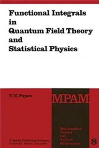 ePub Functional Integrals in Quantum Field Theory and Statistical Physics (Mathematical Physics and Applied Mathematics) download
