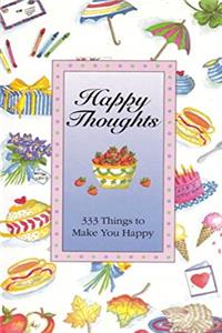 ePub Happy Thoughts: Three Hundred Thirty Three Things to Make You Happy download