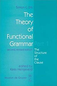 ePub The Theory of Functional Grammar: The Structure of the Clause (Functional Grammar Series) (Pt. 1) download