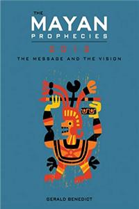 ePub The Mayan Prophecies: 2012 - The Message and the Vision download