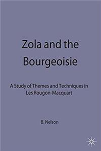 ePub Zola and the Bourgeoisie: A Study of Themes and Techniques in Les Rougon-Macquart download