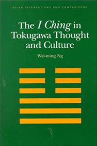 ePub The I Ching in Tokugawa Thought and Culture (Asian Interactions and Comparisons) download