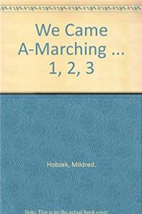 ePub We Came A-Marching ... 1, 2, 3 download