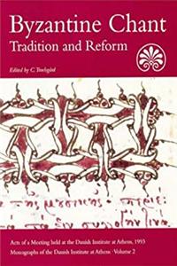 ePub Byzantine Chant: Tradition and Reform (MONOGRAPHS OF THE DANISH INSTITUTE AT ATHENS) download
