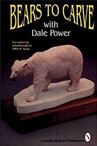 ePub Bears to Carve With Dale Power (A Schiffer Book for Woodcarvers) download