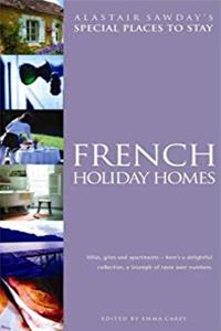ePub French Holiday Homes: Villas, Gites and Apartments (Alastair Sawday's Special Places to Stay) download