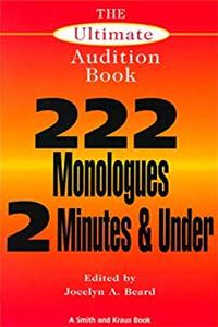 ePub The Ultimate Audition Book: 222 Monologues 2 Minutes and Under (Monologue Audition Series) download