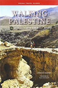 ePub Walking Palestine: 25 Journeys Into the West Bank download